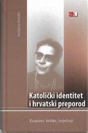 smiljana rendić: katolički identitet i hrvatski preporod