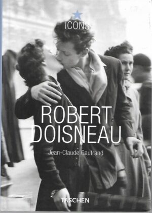 jean-claude gautrand: icons - robert doisneau 1912-1994