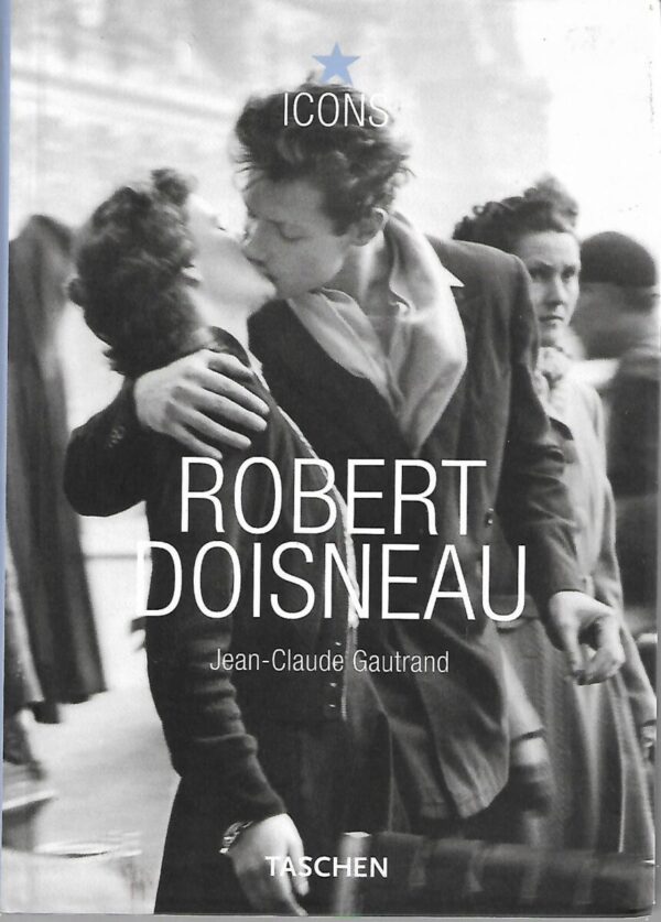 jean-claude gautrand: icons - robert doisneau 1912-1994