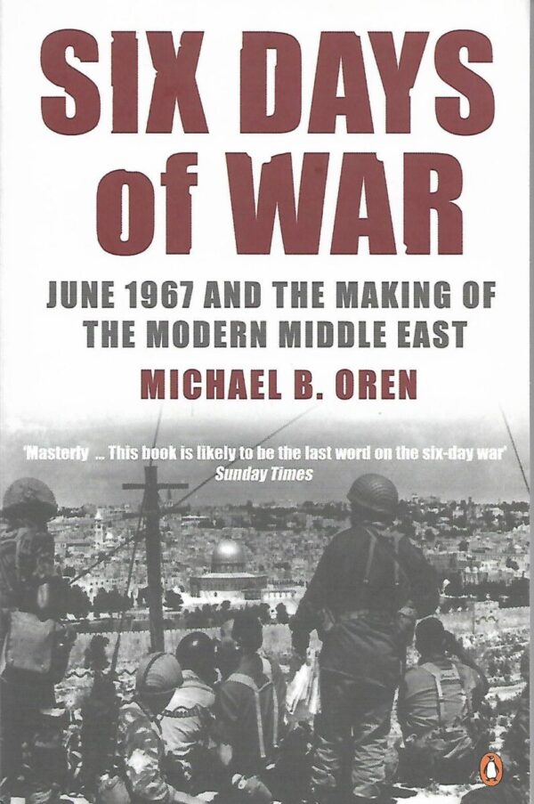 michael b. oren: six days of war