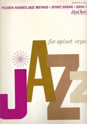 palmer-hughes jazz method - spinet organ - book 1