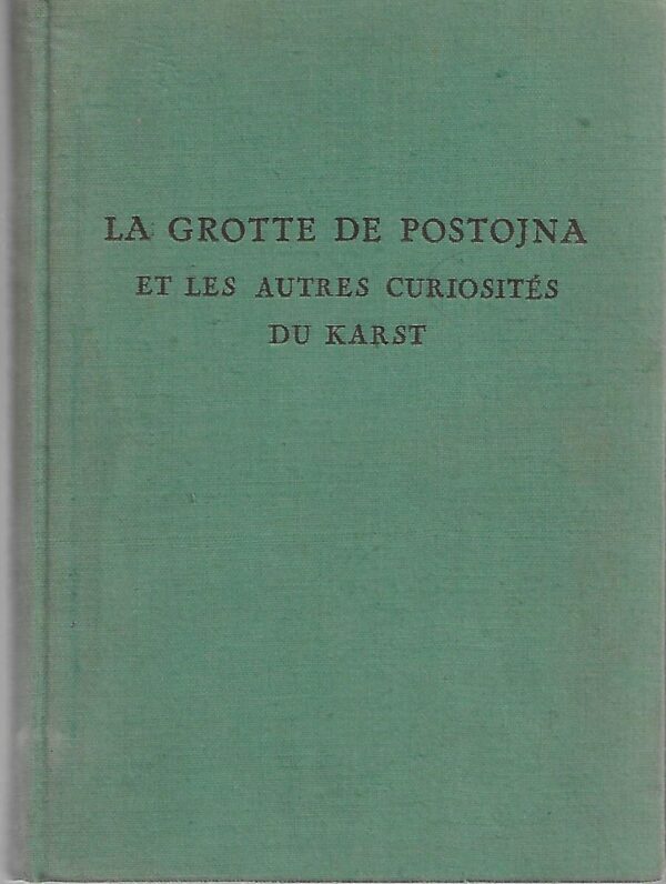 alfred Šerko, ivan michler: la grotte de postojna et les autres curiosites du karst