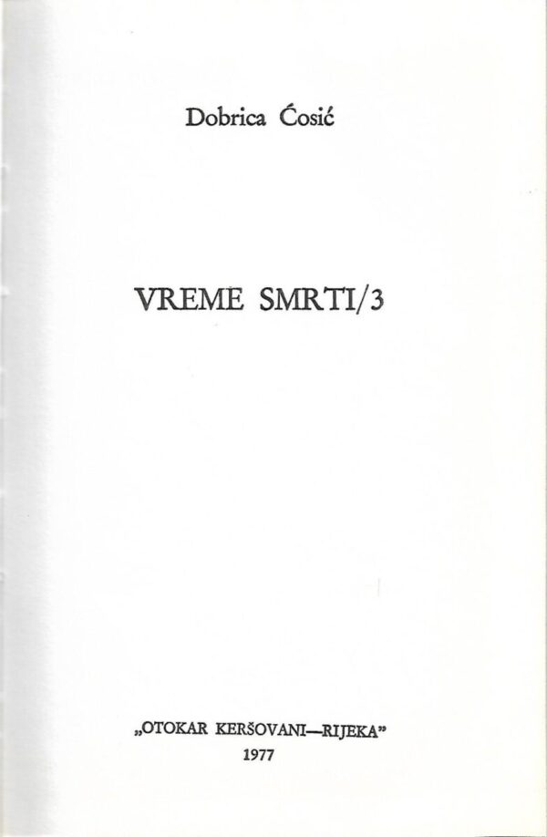 dobrica Ćosić: vreme smrti 1-3