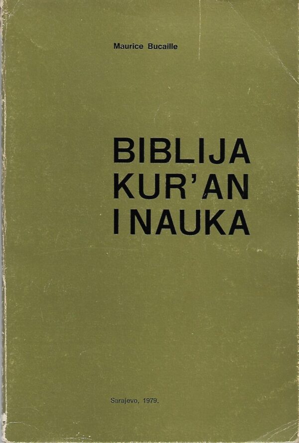 maurice bucaille: biblija, kur'an i nauka