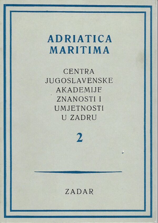 grga novak (ur.), vjekoslav maštrović (ur.): adriatica maritima instituta jugoslavenske znanosti i umjetnosti u zadru 1-2