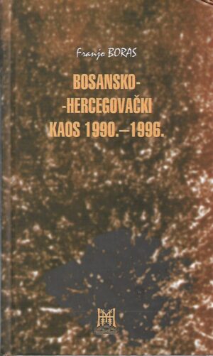 franjo boras: bosansko-hercegovački kaos 1990.-1996.