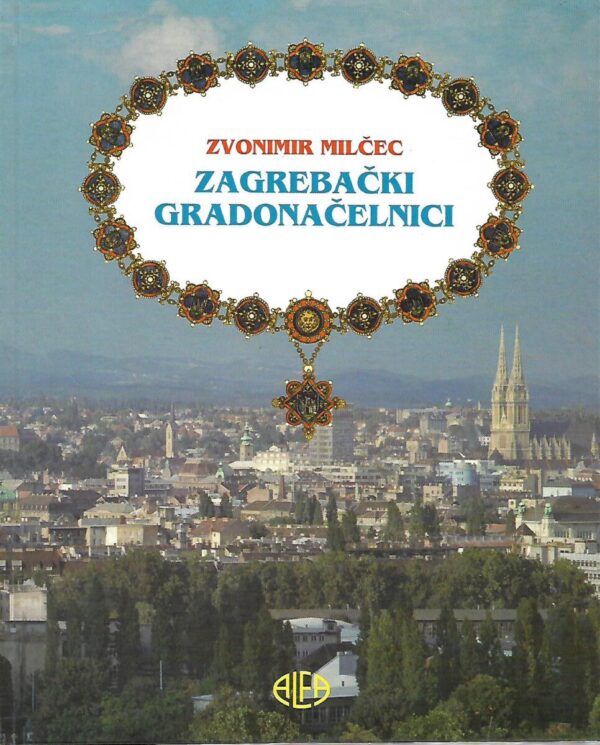 zvonimir milčec: zagrebački gradonačelnici