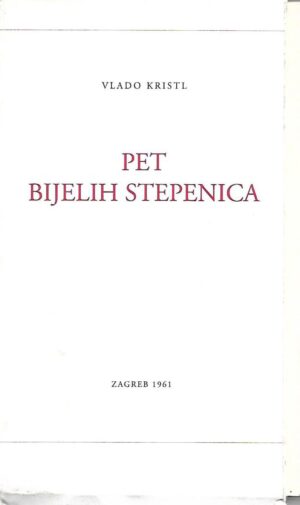 vlado kristl: pet bijelih stepenica