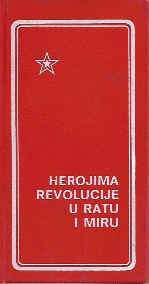 herojima revolucije u ratu i miru