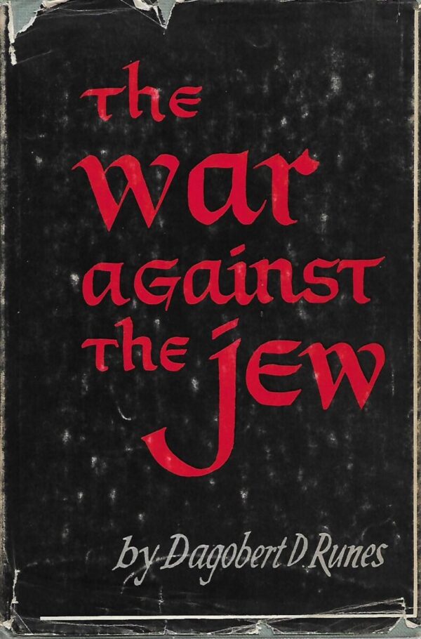 dagobert d. runes: the war against the jew