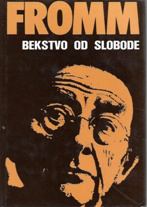 erich fromm: bekstvo od slobode