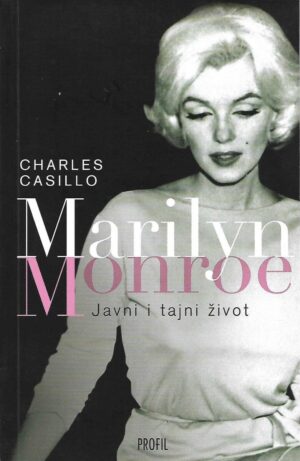 charles casillo: marilyn monroe - javni i tajni život