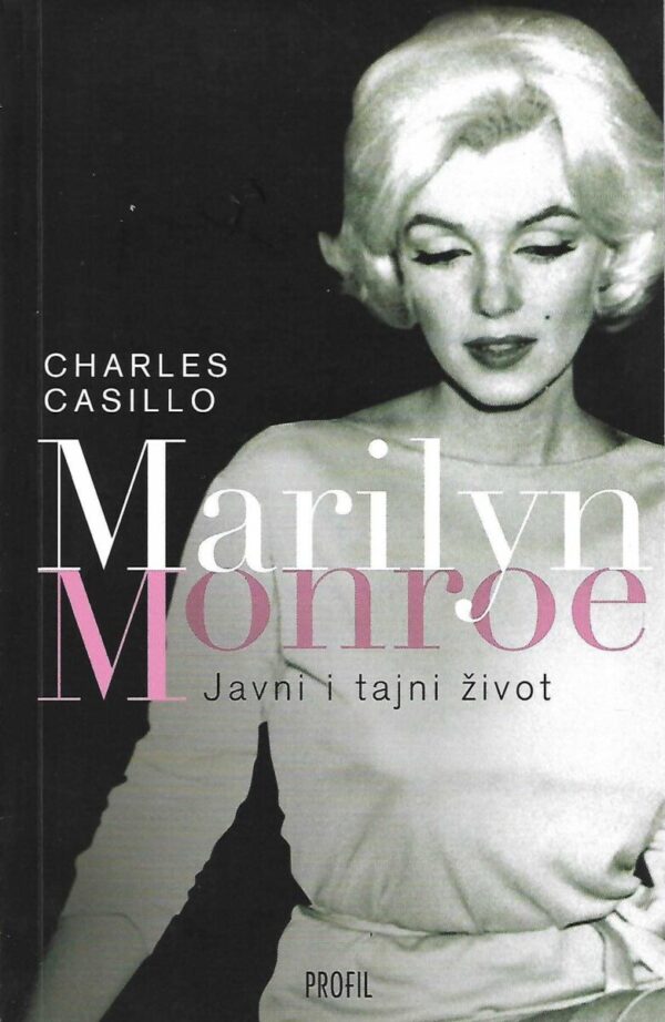 charles casillo: marilyn monroe - javni i tajni život