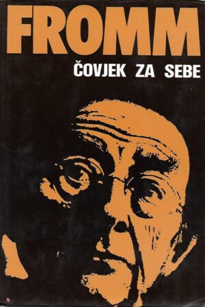 erich fromm: Čovjek za sebe