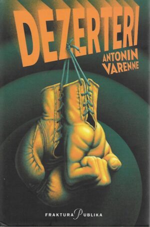 antonin varenne: dezerteri