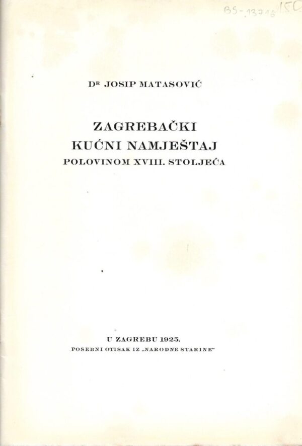 josip matasović: zagrebački kućni namještaj polovinom xviii. stoljeća