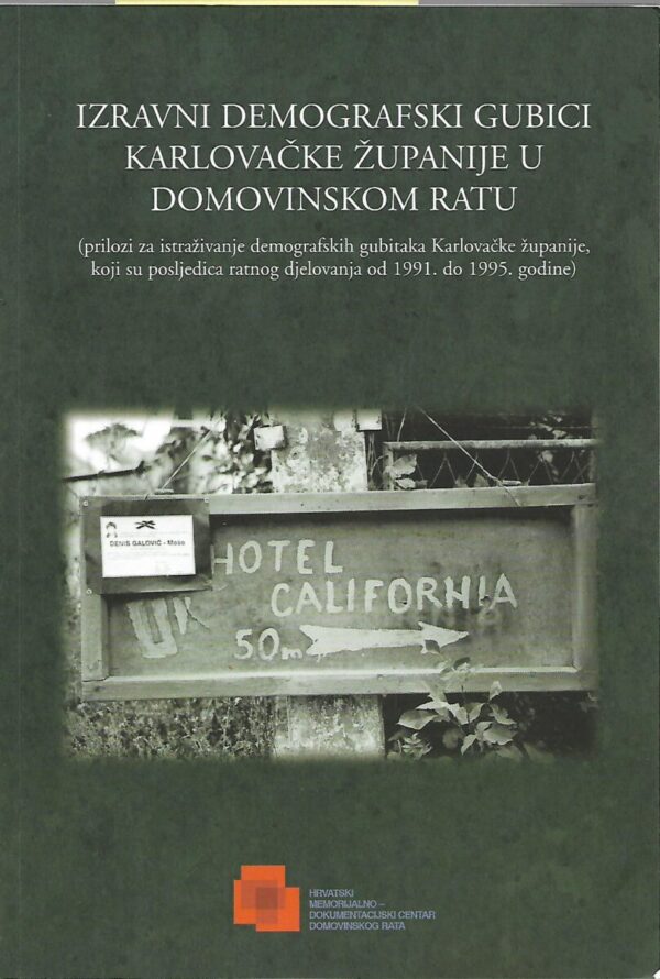 ante nazor (ur.): izravni demografski gubici karlovačke županije u domovinskom ratu