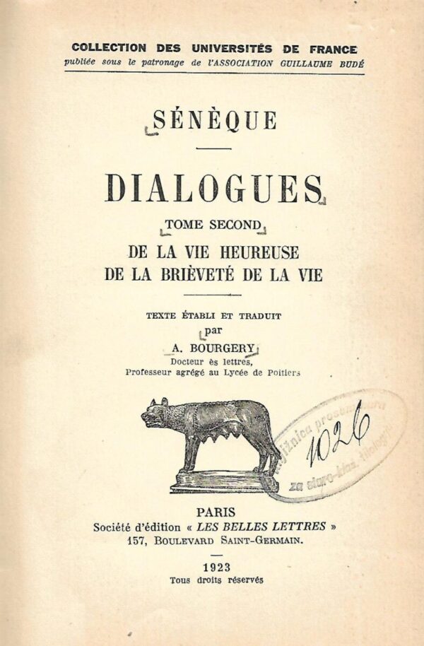 seneque: dialogues tome ii - de la vie heureuse- de la brievete de la vie