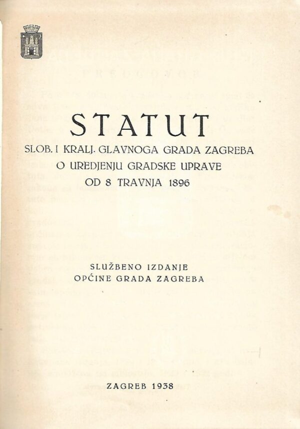 statut slob. i kralj. glavnoga grada zagreba o uredjenju gradske uprave od 8 travnja 1896