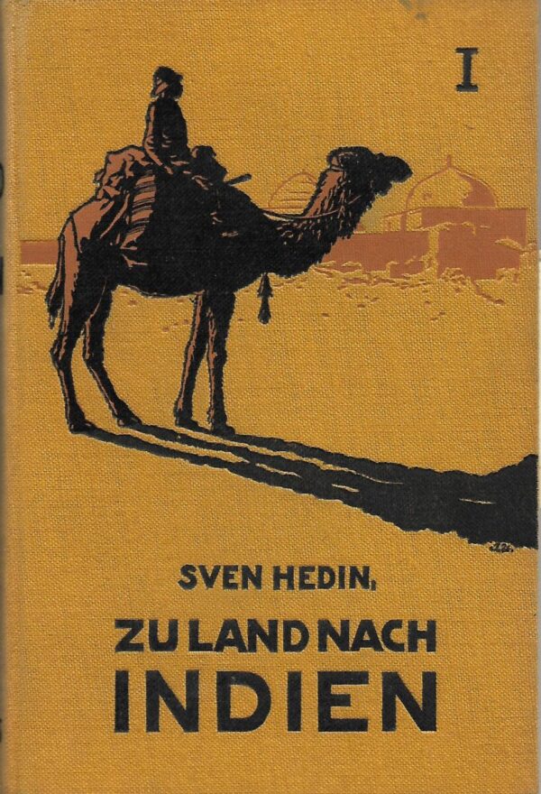 sven hedin: zu land nach indien i, ii