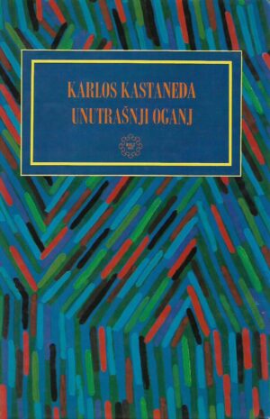 carlos castaneda: unutrašnji oganj