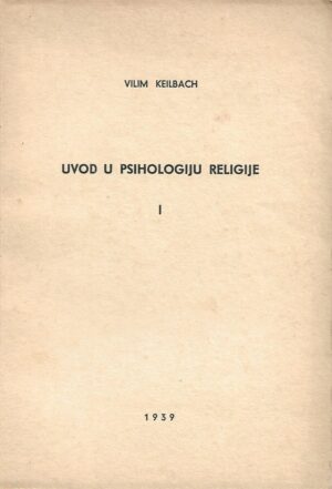 vilim keilbach: uvod u psihologiju religije i