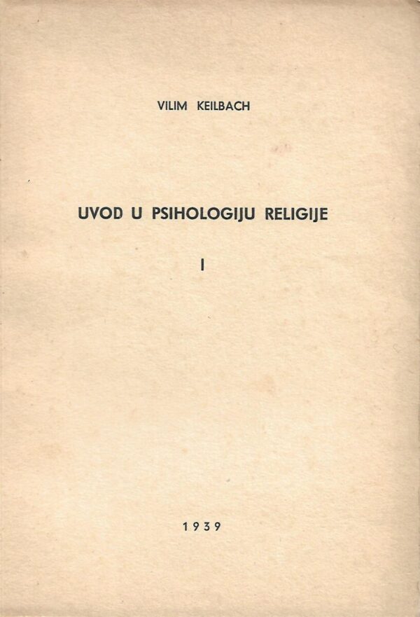 vilim keilbach: uvod u psihologiju religije i