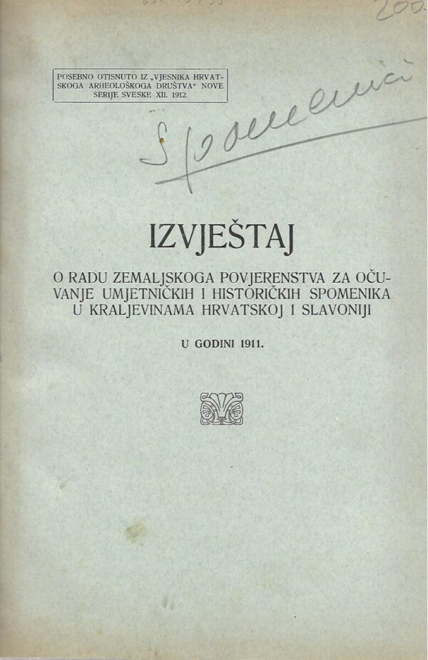 izvještaj o radu zemaljskoga povjerenstva za očuvanje umjetničkih i historičkih spomenika u kralj. hrv. i slav.