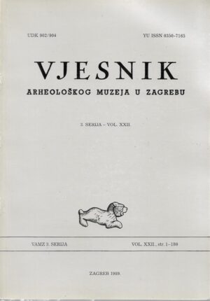 vjesnik arheološkog muzeja u zagrebu 3. serija-vol xxii