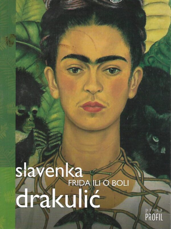 slavenka drakulić: frida ili o boli