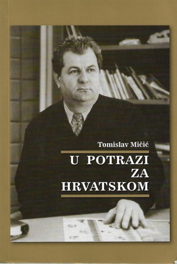 tomislav mičić: u potrazi za hrvatskom