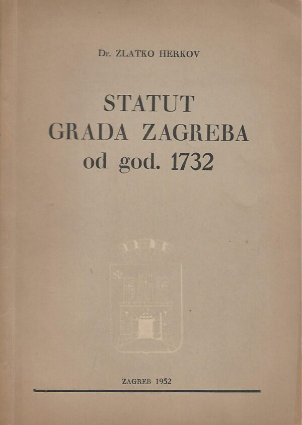 zlatko herkov: statut grada zagreba od god. 1732