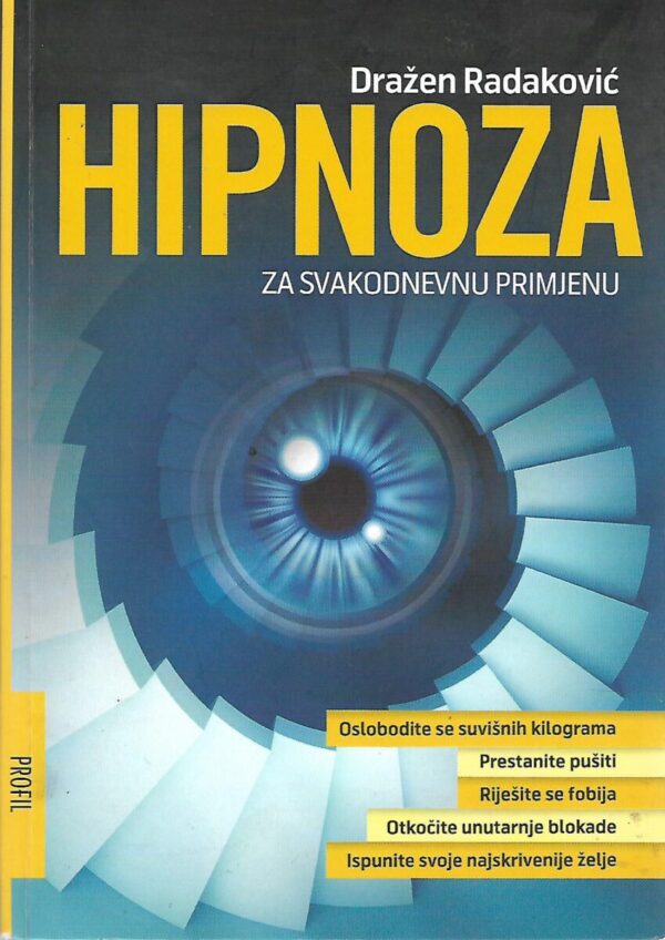 dražen radaković: hipnoza za svakodnevnu primjenu