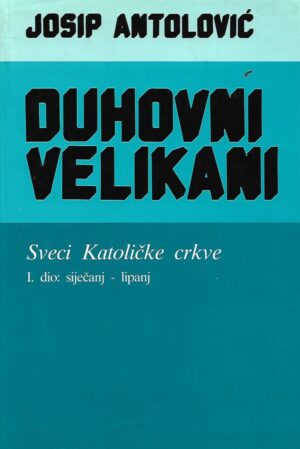 josip antolović: duhovni velikani 1-2