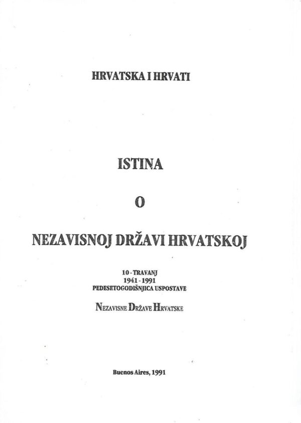 hrvatska i hrvati - istina o nezavisnoj državi hrvatskoj