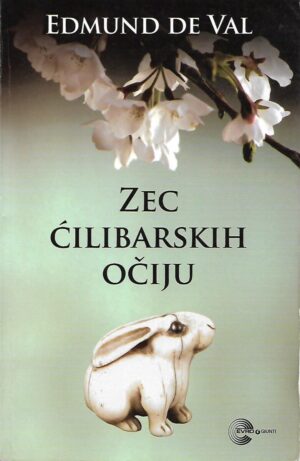 edmund de waal: zec ćilibarskih očiju