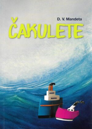 d. v. mandeta: Čakulete