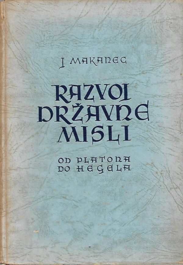 julije makanec: razvoj državne misli od platona do hegela