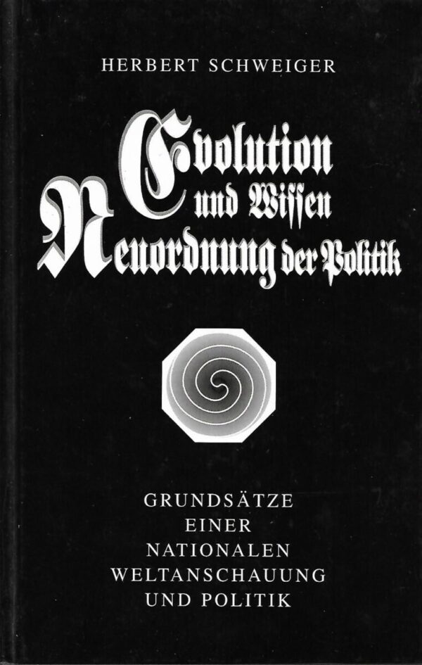 herbert schweiger: evolution und wissen - neuordnung der politik