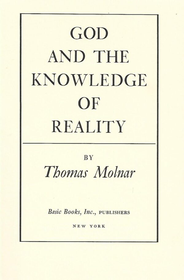 thomas molnar: god and the knowledge of reality