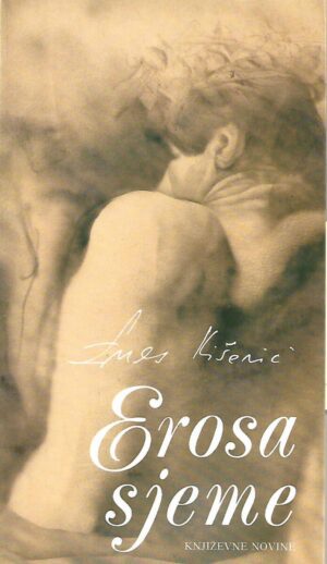 enes kišević: erosa sjeme