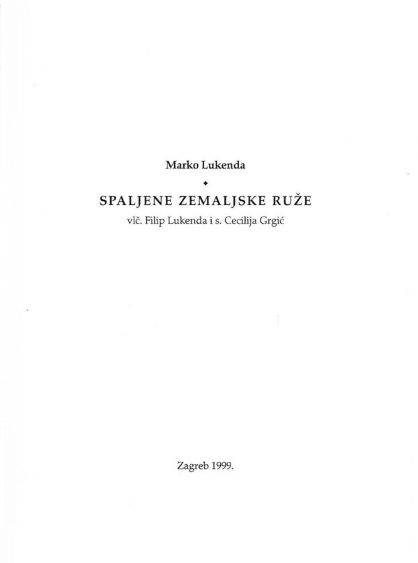 marko lukenda: spaljene zemaljske ruže