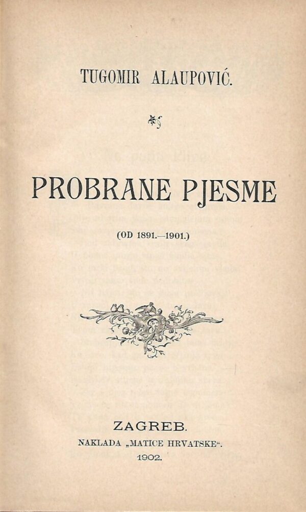 tugomir alaupović: probrane pjesme od 1891.-1901. (potpis autora)