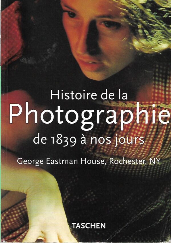 johnson, rice, williams: histoire de la photographie de 1839 a nos jours