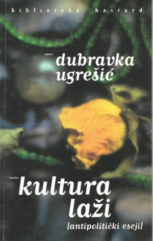 dubravka ugrešić: kultura laži (antipolitički eseji)