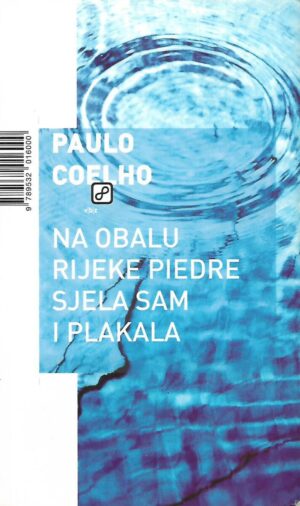 paulo coelho: na obalu rijeke piedre sjela sam i plakala