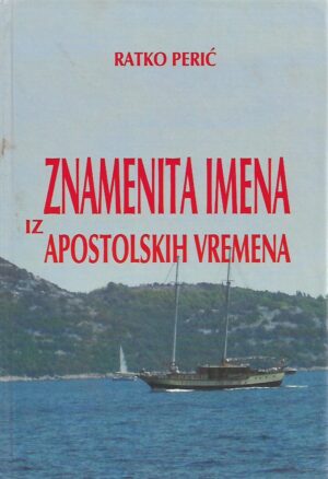 ratko perić: znamenita imena iz apostolskih vremena