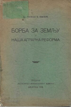 teofan Ć. ristić: borba za zemlju i naša agrarna reforma
