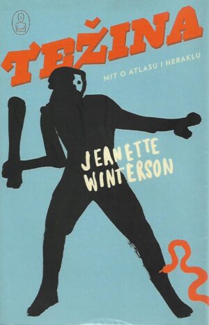 jeanette winterson: težina - mit o atlasu i heraklu