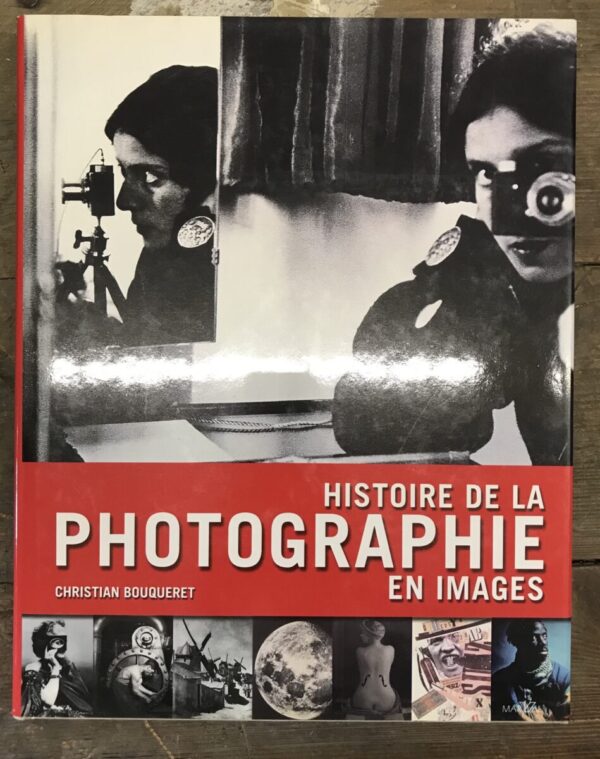 christian bouqueret: histoire de la photographie en images